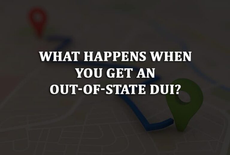 What Happens If You Get a Dui in Another State